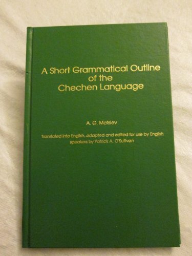 A short grammatical outline of the Chechen language