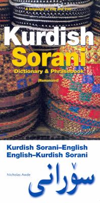 Kurdish (Sorani) dictionary & phrasebook : romanized Sorani-English English-Sorani