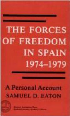 The forces of freedom in Spain, 1974-1979 : a personal account