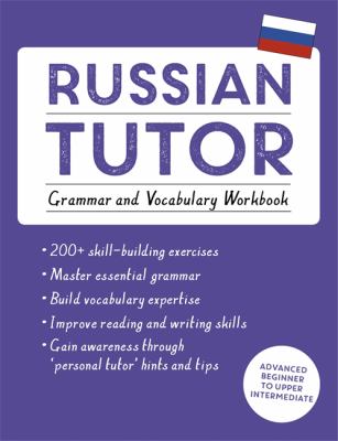 Russian tutor : grammar and vocabulary workbook