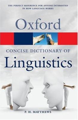 The concise Oxford dictionary of linguistics