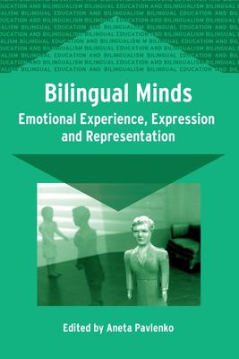 Bilingual minds : emotional experience, expression, and representation