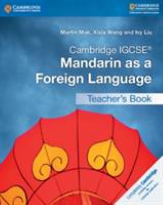 Cambridge IGCSE® Mandarin as a foreign language. Teacher's book /