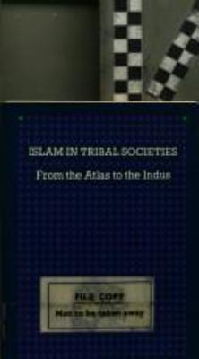 Islam in tribal societies : from the Atlas to the Indus