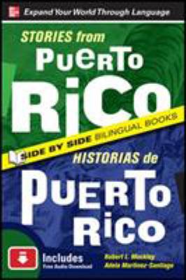 Stories from Puerto Rico = Historias de Puerto Rico /c Robert Muckley and Adela Martinez-Santiago.