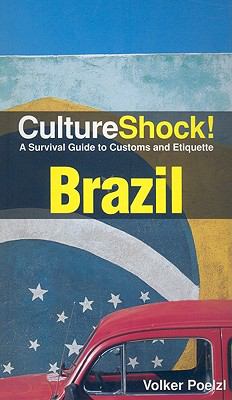 Cultureshock! Brazil : a survival guide to customs and etiquette