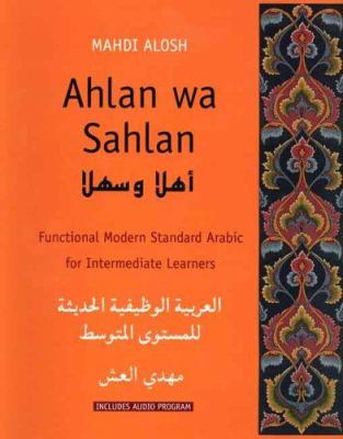 Ahlan wa sahlan : functional modern standard Arabic for intermediate learners