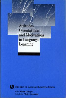 Attitudes, orientations, and motivations in language learning