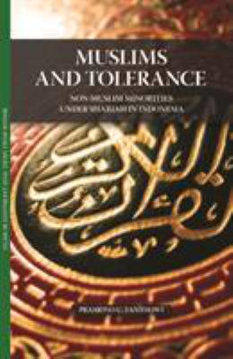 Muslims and tolerance : non-Muslim minorities under Shariah in Indonesia