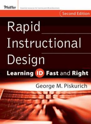 Rapid instructional design : learning ID fast and right