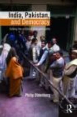 India, Pakistan, and democracy : solving the puzzle of divergent paths