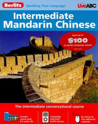 Berlitz intermediate Mandarin Chinese : [a complete intermediate conversational course]