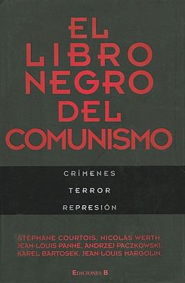 El libro negro del comunismo : [crímenes, terror, represión]