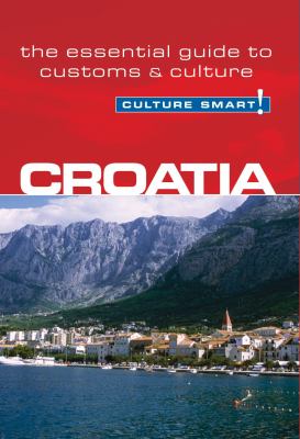 Croatia : [the essential guide to customs & culture]