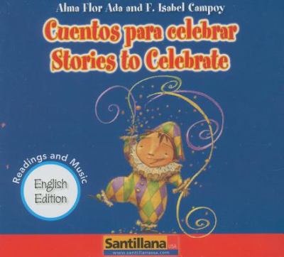 Cuentos para celebrar : Stories to celebrate : lecturas y música