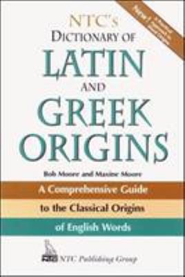 NTC's dictionary of Latin and Greek origins