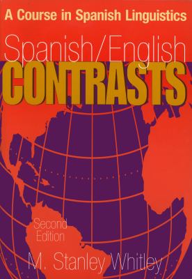 Spanish-English contrasts : a course in Spanish linguistics