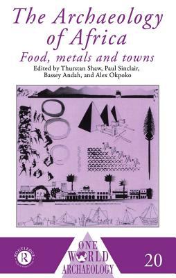 The archaeology of Africa : food, metals and towns
