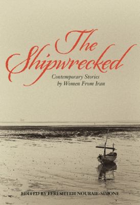 The shipwrecked : contemporary stories by women from Iran