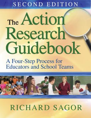 The action research guidebook : a four-stage process for educators and school teams