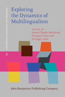 Exploring the dynamics of multilingualism : the DYLAN project