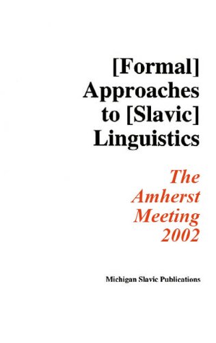 Annual Workshop on Formal Approaches to Slavic Linguistics. The Amherst meeting 2002 /