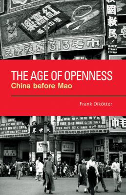 The age of openness : China before Mao