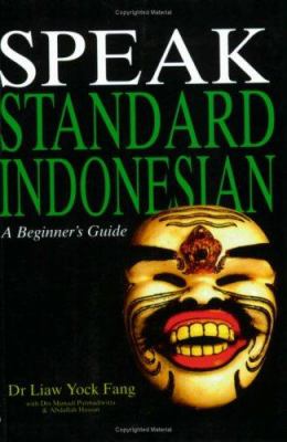 Speak standard Indonesian : a beginner's guide