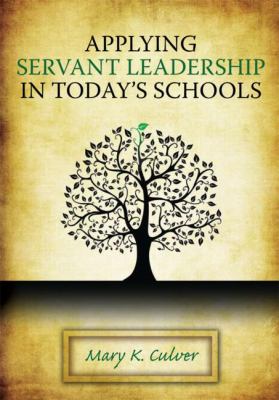 Applying servant leadership in today's schools