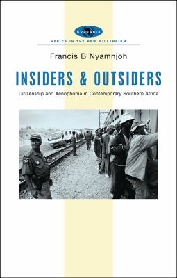 Insiders and outsiders : citizenship and xenophobia in contemporary Southern Africa