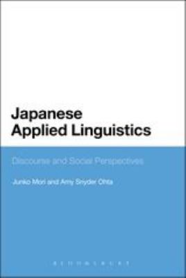 Japanese applied linguistics : discourse and social perspectives
