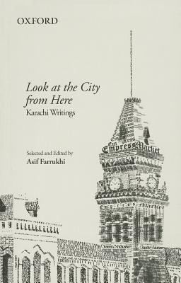 Look at the city from here : Karachi writings