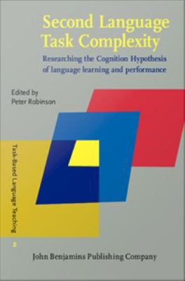 Second language task complexity : researching the cognition hypothesis of language learning and performance