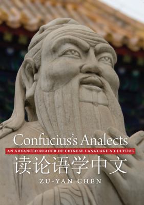Confucius's analects : an advanced reader of Chinese language and culture = Du Lun yu xue Zhong wen