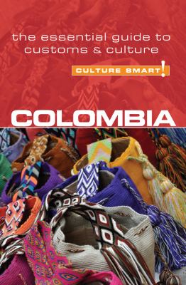 Colombia: The essential guide to customs and culture