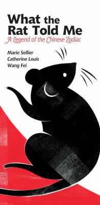 What the rat told me : a legend of the Chinese zodiac