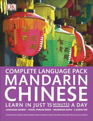 Complete language pack : Mandarin Chinese : learn in just 15 minutes a day.