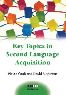 Key topics in second language acquisition