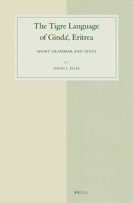 The Tigre language of Ginda Eritrea : short grammar and texts