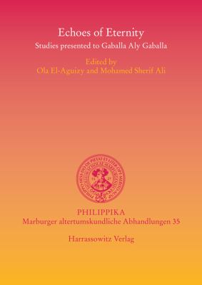 Echoes of eternity : studies presented to Gaballa Aly Gaballa