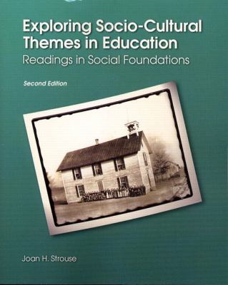 Exploring socio-cultural themes in education : readings in social foundations