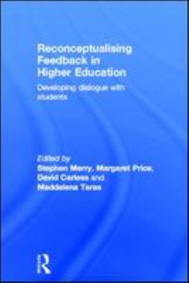 Reconceptualising feedback in higher education : developing dialogue with students