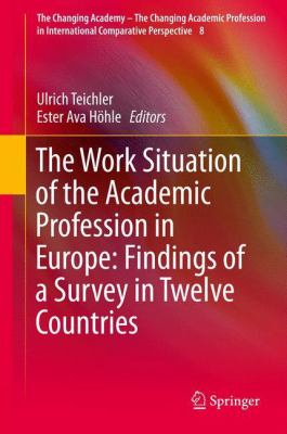 The work situation of the academic profession in Europe : findings of a survey in twelve countries