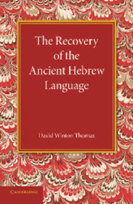 The recovery of the ancient Hebrew language : an inaugural lecture delivered on 30 January 1939