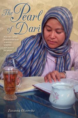 The pearl of Dari : poetry and personhood among young Afghans in Iran