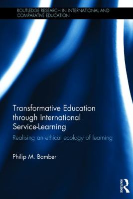 Transformative education through international service-learning : realizing an ethical ecology of education