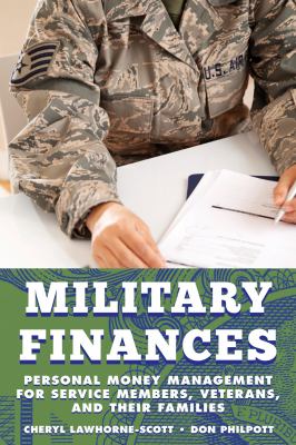 Military finances : personal money management for service members, veterans and their families