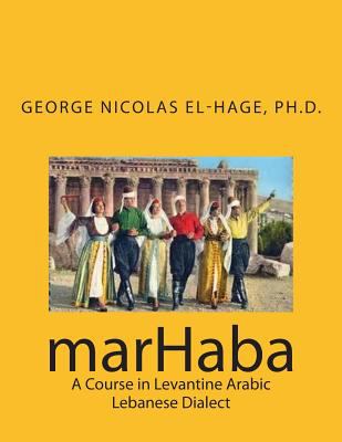 MarHaba : a course in Levantine Arabic Lebanese dialect