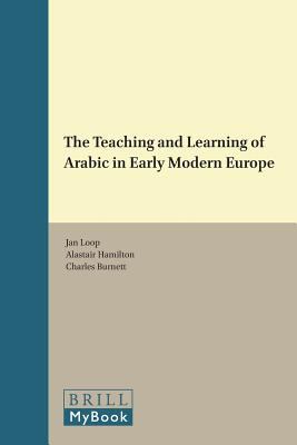 The teaching and learning of Arabic in early modern Europe