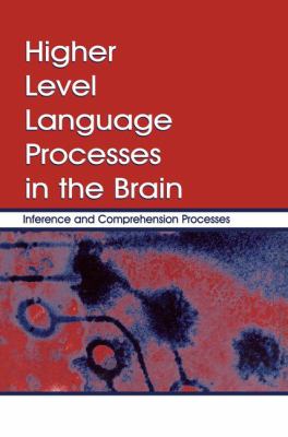 Higher level language processes in the brain : inference and comprehension processes